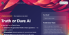 Truth or Dare AI