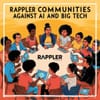 Rappler's Efforts in Fostering Communities Against AI and Big Tech