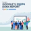Google’s 2024 DevOps DORA Report: Key Insights for Modern Software Development