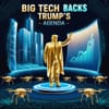 Big Tech Backs Trump's Agenda: Tax Cuts, Crypto Deregulation, and AI-Powered Automation