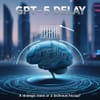OpenAI's GPT-5 Delay: A Strategic Move or a Technical Hiccup?