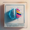 Unlocking Human Potential: AI and Creativity in 2025