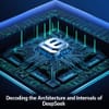 Decoding the Architecture and Internals of DeepSeek