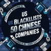 US Blacklists 50 Chinese Companies to Curb Beijing's AI Chip Capabilities