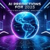 AI Predictions for 2025: What's Next in Artificial Intelligence