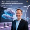 Microsoft's First CTO of AI Predicts Three to Five 'Miracles' on Path to Human-Level Intelligence