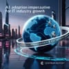 AI Adoption Imperative for IT Industry Growth: Centrum Report