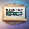 AI-Generated Art Cannot Be Copyrighted, Appeals Court Rules