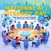 National AI Literacy Day Offers Free Education and Training in Artificial Intelligence
