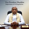 Vice President Dhankhar Stresses Need for AI Regulation, Transparency, and Ethics