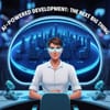 AI-Powered Development: The Next Big Thing