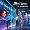 AI for Founders: Unlocking Data-Driven Decision-Making