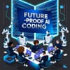 Future-Proof AI Coding: Strategies for Adaptability and Efficiency