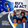 EU's AI Act Falls Short in Protecting Artists' Copyrights, Say Creative Groups