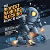 The Biggest Barriers Blocking Agentic AI Adoption