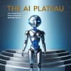 The AI Plateau: Why Smarter AI Might Mean Fewer Real Opportunities