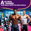 AI vs Real Trainer: Who Really Helps You Build Muscle?