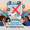 Success Pricing for AI or Why Subscriptions Fail