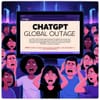 ChatGPT Global Outage Leaves Users Without AI Assistance