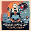 Letting AI Manage Your Money Could Be an Actual Gamble, Warn Researchers