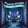 The Artificial Intelligence Prisoner’s Dilemma