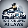 A State AI Regulation Ban Would Only Hurt Business — Barron’s on the Threat to State‑Level AI Laws