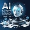 AI Is Even Less Creative Than We Thought