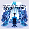 AI Is Changing Software Development