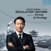 South Korea Needs Regulatory Reform and a Strong AI Strategy, Business Leader Says
