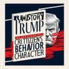 RawStory Criticizes Trump’s Behavior and Character in Opinion-Driven Analysis