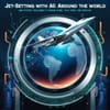 “Jet-Setting With AI: Around The World” — How Artificial Intelligence Is Shaping Global Tech Travel and Strategy