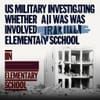 US Military Investigating Whether AI Was Involved in Strike on Iranian Elementary School