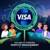 Visa rolls out AI tools to overhaul dispute management in payment ecosystem